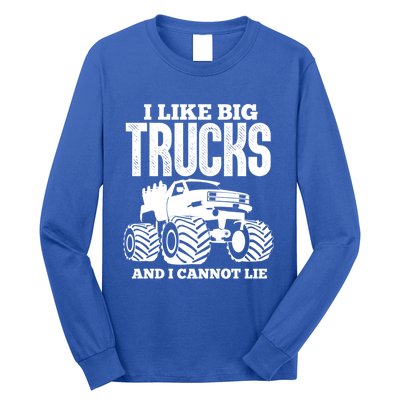 I Like Big Trucks And I Cannot Lie Funny Monster Truck Great Gift Long Sleeve Shirt