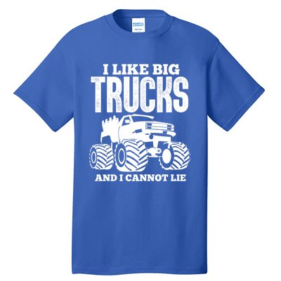 I Like Big Trucks And I Cannot Lie Funny Monster Truck Great Gift Tall T-Shirt