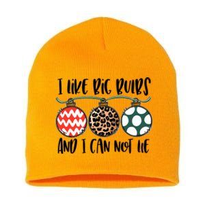 I Like Big Bulbs And I Can Not Lie Bells Funny Christmas Gift Short Acrylic Beanie