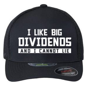 I Like Big Dividends Investor Stock Market Capitalism Gift Flexfit Unipanel Trucker Cap