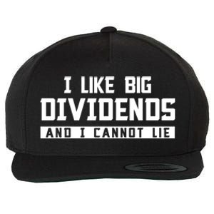 I Like Big Dividends Investor Stock Market Capitalism Gift Wool Snapback Cap