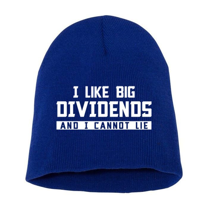 I Like Big Dividends Investor Stock Market Capitalism Gift Short Acrylic Beanie