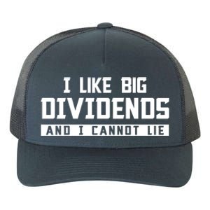 I Like Big Dividends Investor Stock Market Capitalism Gift Yupoong Adult 5-Panel Trucker Hat