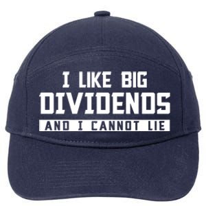 I Like Big Dividends Investor Stock Market Capitalism Gift 7-Panel Snapback Hat