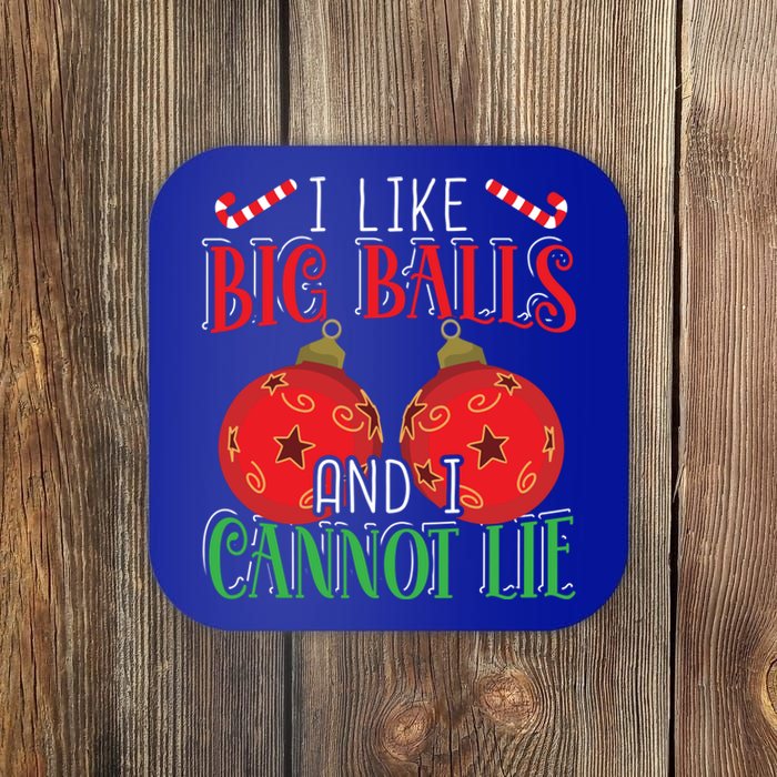 I Like Big Balls And Cannot Lie Funny Christmas Meaningful Gift Coaster