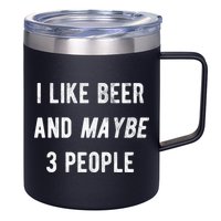 I Like Beer And Maybe 3 People 12oz Stainless Steel Coffee Mug