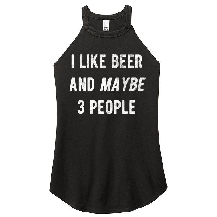 I Like Beer And Maybe 3 People Women's Perfect Tri Rocker Tank