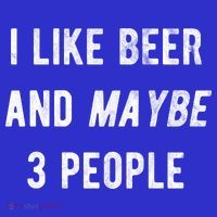 I Like Beer And Maybe 3 People Baby Bodysuit