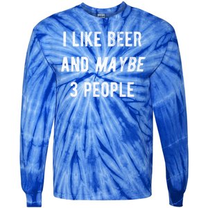 I Like Beer And Maybe 3 People Tie-Dye Long Sleeve Shirt