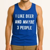 I Like Beer And Maybe 3 People Tank Top