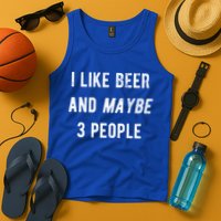 I Like Beer And Maybe 3 People Tank Top