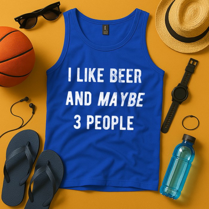 I Like Beer And Maybe 3 People Tank Top