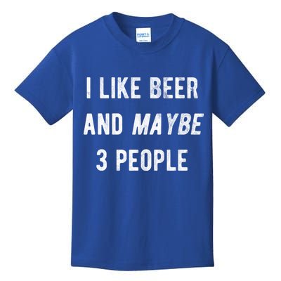 I Like Beer And Maybe 3 People Kids T-Shirt