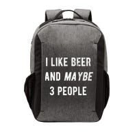 I Like Beer And Maybe 3 People Vector Backpack