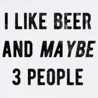 I Like Beer And Maybe 3 People Garment-Dyed Sweatshirt