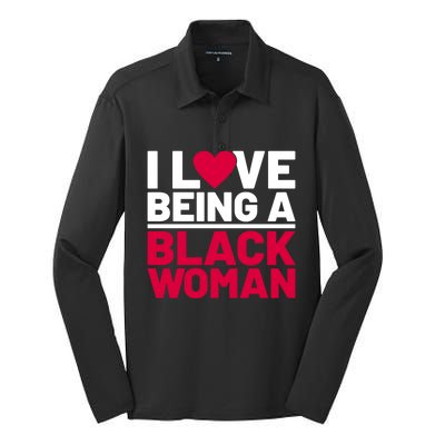 I Love Being A Black Funny Black History Month Cool Gift Silk Touch Performance Long Sleeve Polo