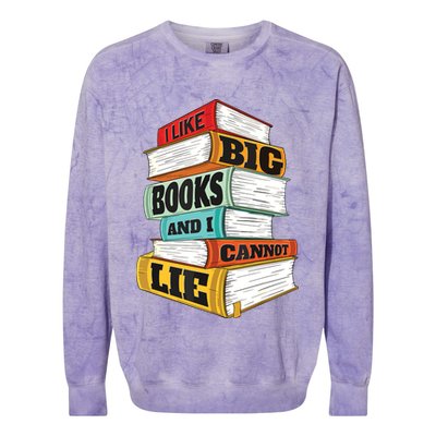I Like Big Books And I Cannot Lie Librarian Book Reader Colorblast Crewneck Sweatshirt