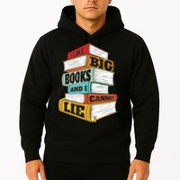 I Like Big Books And I Cannot Lie Librarian Book Reader Hoodie