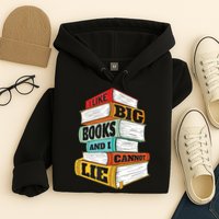 I Like Big Books And I Cannot Lie Librarian Book Reader Hoodie