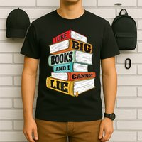 I Like Big Books And I Cannot Lie Librarian Book Reader T-Shirt