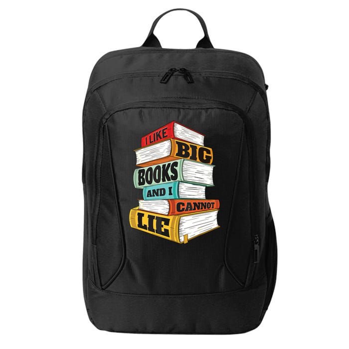 I Like Big Books And I Cannot Lie Librarian Book Reader City Backpack