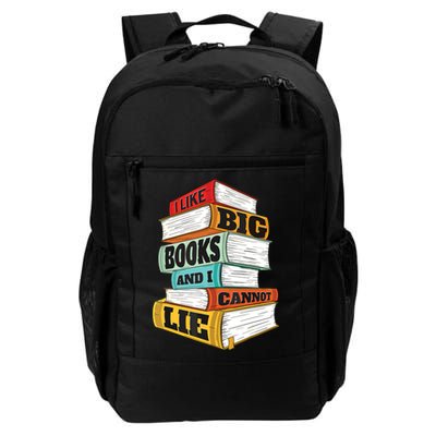 I Like Big Books And I Cannot Lie Librarian Book Reader Daily Commute Backpack