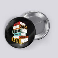 I Like Big Books And I Cannot Lie Librarian Book Reader Button