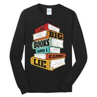 I Like Big Books And I Cannot Lie Librarian Book Reader Tall Long Sleeve T-Shirt
