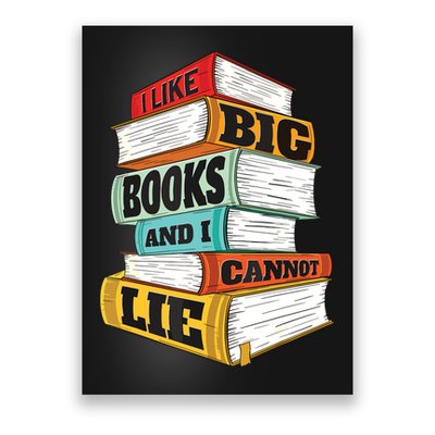 I Like Big Books And I Cannot Lie Librarian Book Reader Poster