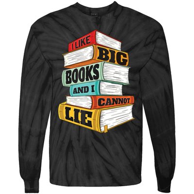 I Like Big Books And I Cannot Lie Librarian Book Reader Tie-Dye Long Sleeve Shirt