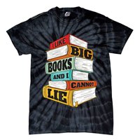 I Like Big Books And I Cannot Lie Librarian Book Reader Tie-Dye T-Shirt