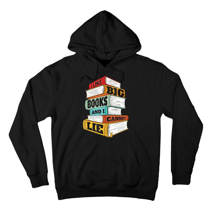 I Like Big Books And I Cannot Lie Librarian Book Reader Tall Hoodie