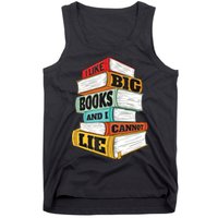 I Like Big Books And I Cannot Lie Librarian Book Reader Tank Top
