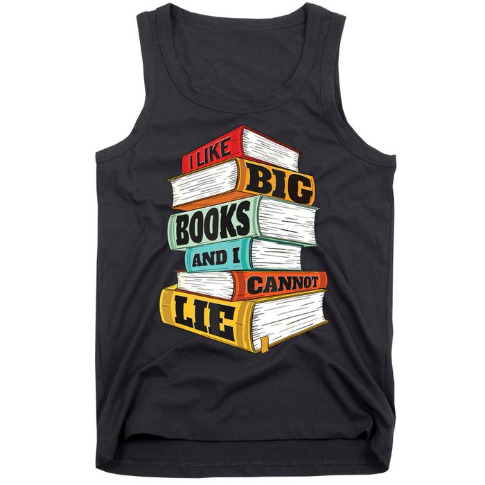 I Like Big Books And I Cannot Lie Librarian Book Reader Tank Top