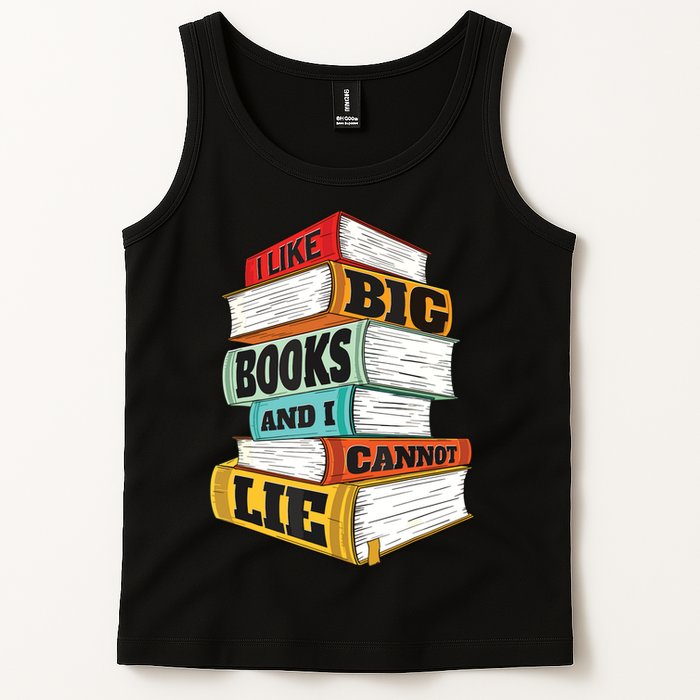 I Like Big Books And I Cannot Lie Librarian Book Reader Tank Top