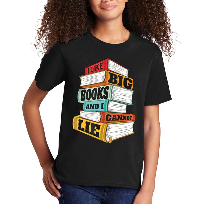 I Like Big Books And I Cannot Lie Librarian Book Reader Kids T-Shirt