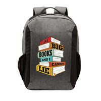 I Like Big Books And I Cannot Lie Librarian Book Reader Vector Backpack