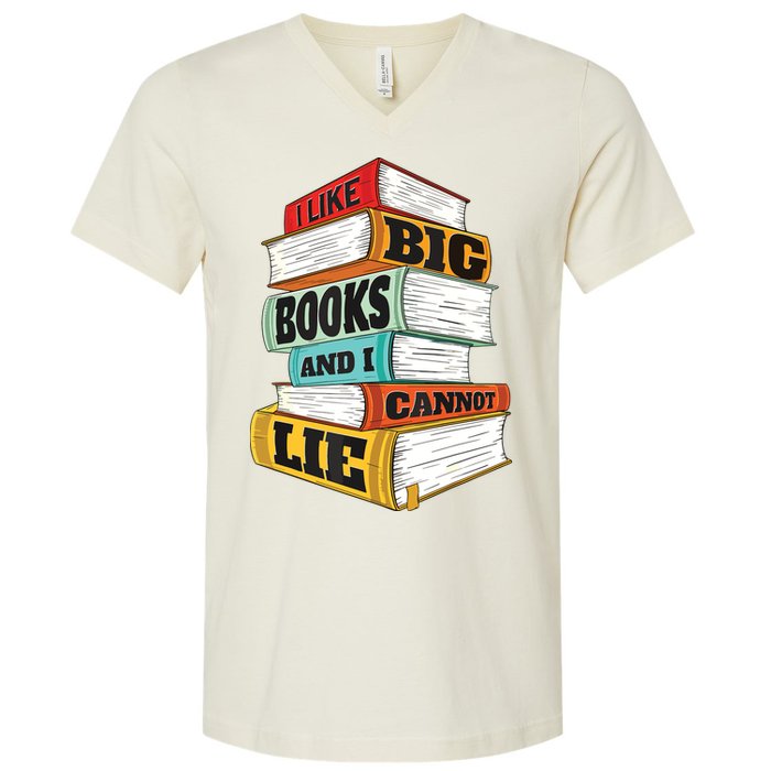 I Like Big Books And I Cannot Lie Librarian Book Reader V-Neck T-Shirt
