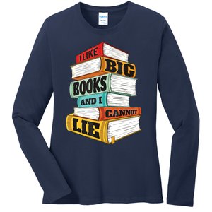 I Like Big Books And I Cannot Lie Librarian Book Reader Ladies Long Sleeve Shirt