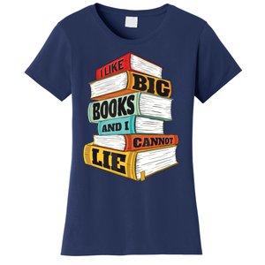 I Like Big Books And I Cannot Lie Librarian Book Reader Women's T-Shirt