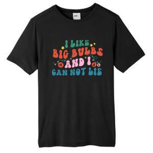 I Like Big Bulbs And I Can Not Lie Cute Gift Tall Fusion ChromaSoft Performance T-Shirt