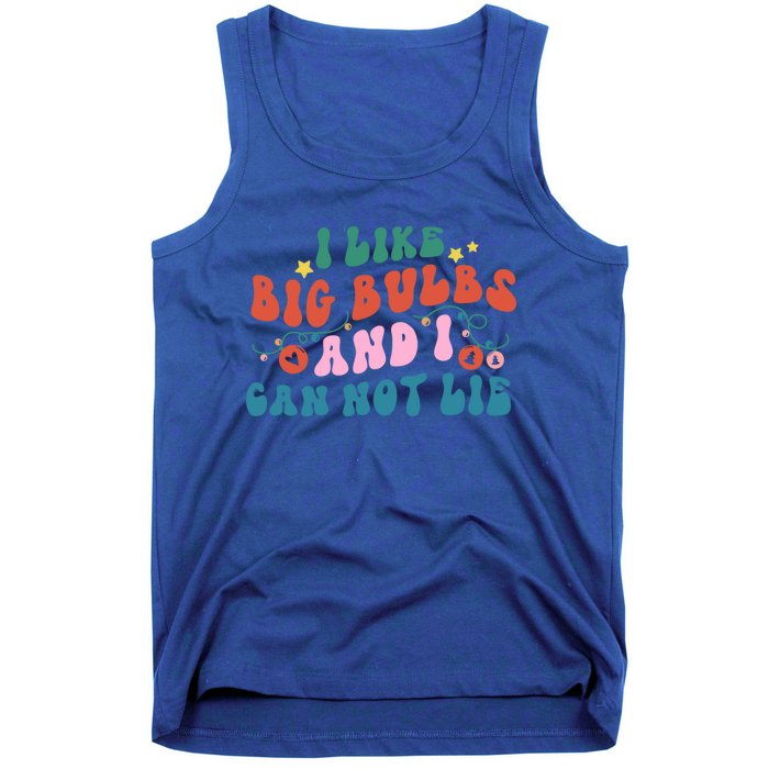 I Like Big Bulbs And I Can Not Lie Cute Gift Tank Top