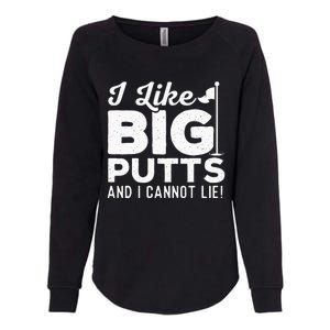 I Like Big Putts And I Cannot Lie retro Golf Lover Hobby Womens California Wash Sweatshirt