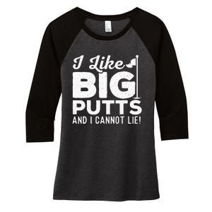 I Like Big Putts And I Cannot Lie retro Golf Lover Hobby Women's Tri-Blend 3/4-Sleeve Raglan Shirt