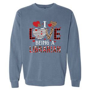 I Love Being A Librarian Red Plaid Hearts Valentines Garment-Dyed Sweatshirt