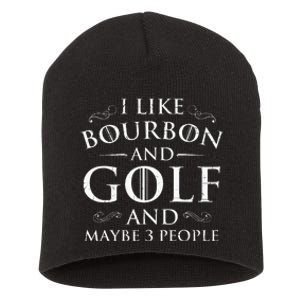 I Like Bourbon Golf Lover Golfing Golfer Putter Short Acrylic Beanie