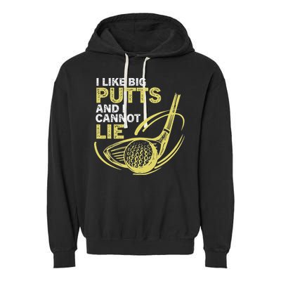 I Like Big Putts And I Cannot Lie Vintage Saying Golf Garment-Dyed Fleece Hoodie