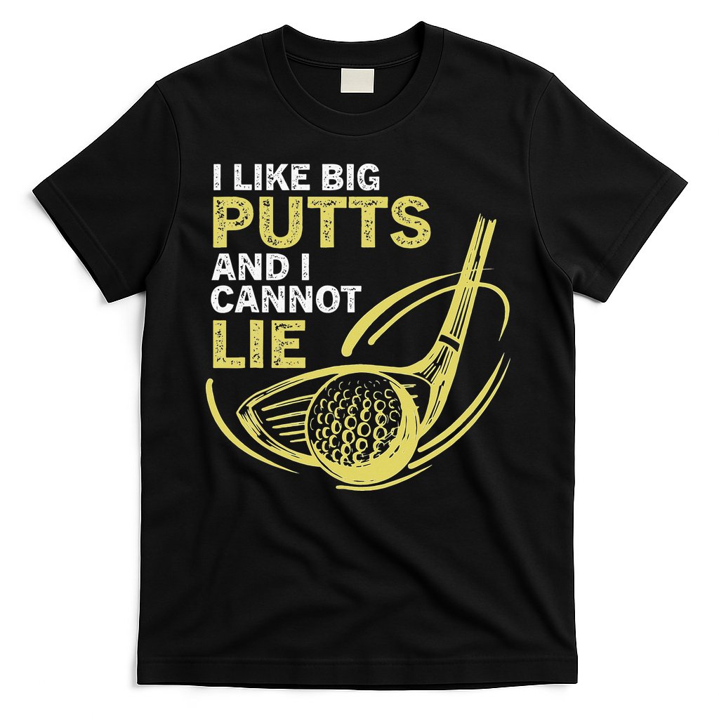 I Like Big Putts And I Cannot Lie Vintage Saying Golf T-Shirt