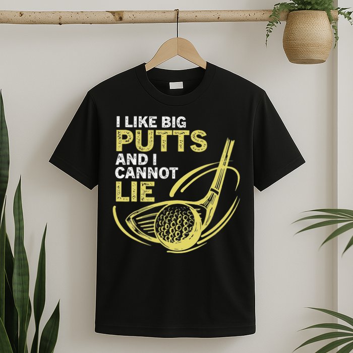 I Like Big Putts And I Cannot Lie Vintage Saying Golf T-Shirt