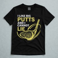 I Like Big Putts And I Cannot Lie Vintage Saying Golf T-Shirt